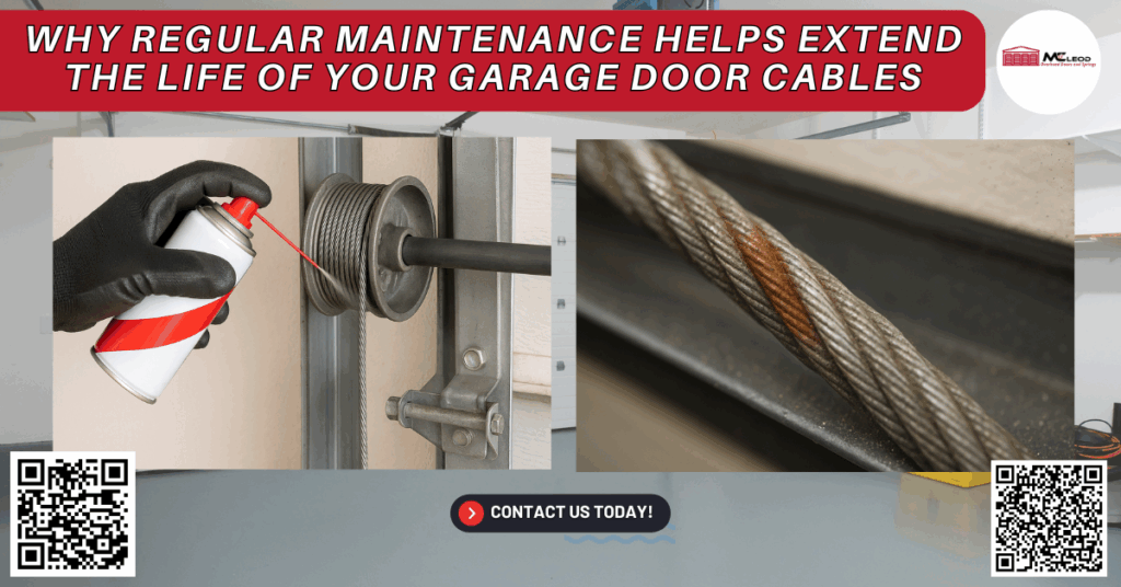 Why Regular Maintenance Helps Extend the Life of Your Garage Door Cables - Mcleod Overhead Doors and Springs